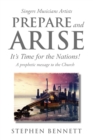 Prepare and Arise : It's Time for the Nations! - eBook