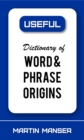 Dictionary of Word and Phrase Origins - eBook