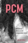 PCM : Workplace Abuse to an Unbearable Level - eBook