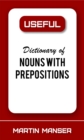 Useful Dictionary of Nouns With Prepositions - eBook
