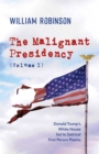 The Malignant Presidency (Volume I) - eBook