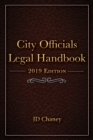 City Officials Legal Handbook : 2019 Edition - eBook