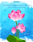 The Wisdom Teachings Meet the New Age : Tools for Healing in a New Paradigm - eBook