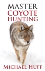 Master Coyote Hunting - eBook