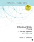 Organizational Ethics - International Student Edition : A Practical Approach - Book
