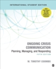 Ongoing Crisis Communication - International Student Edition : Planning, Managing, and Responding - Book