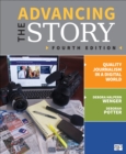 Advancing the Story : Quality Journalism in a Digital World - Book