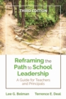 Reframing the Path to School Leadership : A Guide for Teachers and Principals - eBook