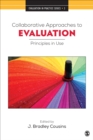 Collaborative Approaches to Evaluation : Principles in Use - Book