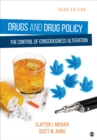Drugs and Drug Policy : The Control of Consciousness Alteration - Book