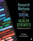 Research Methods in the Social and Health Sciences : Making Research Decisions - Book