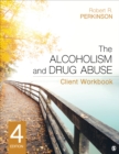 The Alcoholism and Drug Abuse Client Workbook - Book