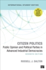 Citizen Politics - International Student Edition : Public Opinion and Political Parties in Advanced Industrial Democracies - Book