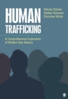 Human Trafficking : A Comprehensive Exploration of Modern Day Slavery - eBook