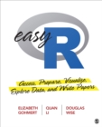 Easy R : Access, Prepare, Visualize, Explore Data, and Write Papers - Book