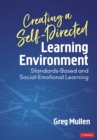 Creating a Self-Directed Learning Environment : Standards-Based and Social-Emotional Learning - eBook