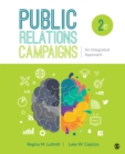 Public Relations Campaigns : An Integrated Approach - Book