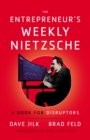 The Entrepreneur's Weekly Nietzsche : A Book for Disruptors - eBook