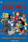 Geeky Fab 5 Vol. 3 : DOGgone CATastrophe - Book