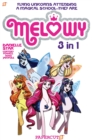 Melowy 3-in-1 Vol. 1 : Collects The Test of Magic, The Fashion Club of Colors, and Time To Fly - Book