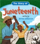The Story of Juneteenth - Book