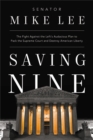 Saving Nine : The Fight Against the Left’s Audacious Plan to Pack the Supreme Court and Destroy American Liberty - Book