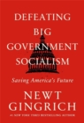 Defeating Big Government Socialism : Saving America's Future - Book