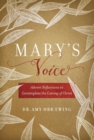 Mary's Voice : Advent Reflections to Contemplate the Coming of Christ - Book