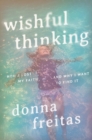 Wishful Thinking : How I Lost My Faith and Why I Want to Find It - Book