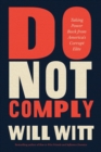 Do Not Comply : Taking Power Back from America’s Corrupt Elite - Book
