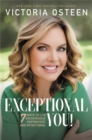 Exceptional You! : 7 Ways to Live Encouraged, Empowered, and Intentional - Book