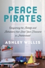 Peace Pirates : Reclaiming the Treasures of Your Motherhood Adventure - Book
