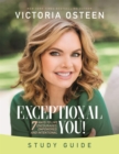 Exceptional You Study Guide : 7 Ways to Live Encouraged, Empowered, and Intentional - Book