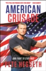 American Crusade : Our Fight to Stay Free - Book