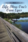 Life Thru One'S Own Eyes - eBook