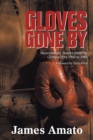 Gloves Gone By : Heavyweight Boxers from the Glorious Era 1960 to 1980 - eBook