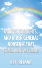 Quotes, Thoughts, and Other General Nonsense That Comes into My Head - eBook