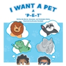 I Want a Pet : A P-E-T - eBook