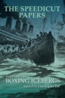 The Speedicut Papers Book 9 (1900-1915) : Boxing Icebergs - eBook