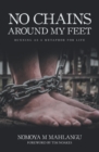 No Chains Around My Feet : Running as a Metaphor for Life - eBook