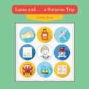 Lucas and . . . a Surprise Trip - eBook