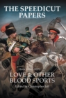 The Speedicut Papers Book 2 (1848-1857) : Love & Other Blood Sports - eBook