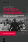 Fintech Founders : Inspiring Tales from the Entrepreneurs that are Changing Finance - eBook