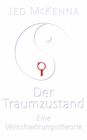 Der Traumzustand - Eine Verschworungstheorie - eBook