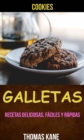 Galletas: Recetas deliciosas, faciles y rapidas (Cookies) - eBook