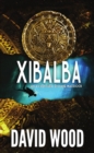 Xibalba - Un'avventura di Dane Maddock - eBook