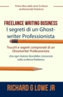 Freelance Writing Business - I segreti di un Ghostwriter Professionista - eBook