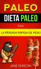 Paleo: Dieta Paleo para la Perdida Rapida de Peso - eBook