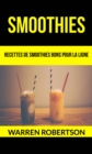 Smoothies : Recettes de smoothies bons pour la ligne - eBook