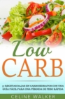 Low Carb: 77 recetas bajas en carbohidratos con una guia facil para una perdida de peso rapida - eBook